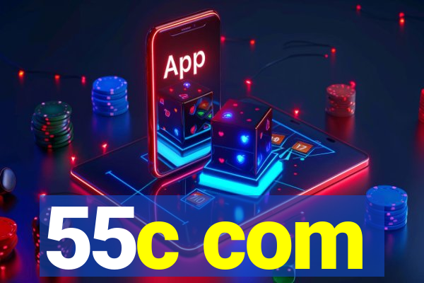 55c com